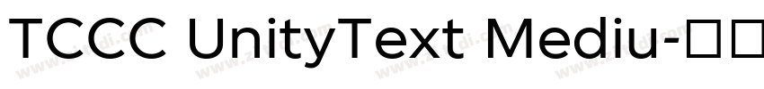 TCCC UnityText Mediu字体转换 TCCC UnityText Mediu字体转换